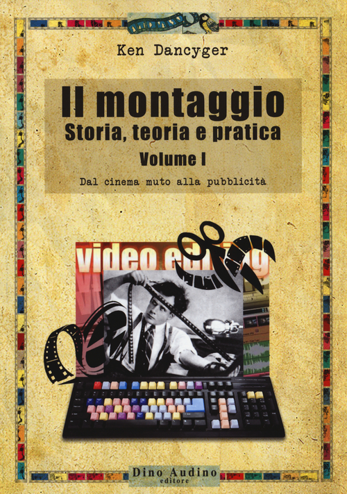 Il montaggio. Storia, teoria e pratica