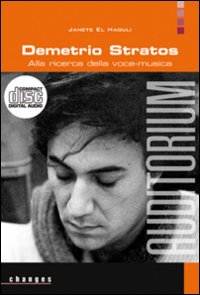 Demetrio Stratos. Alla ricerca della voce-musica