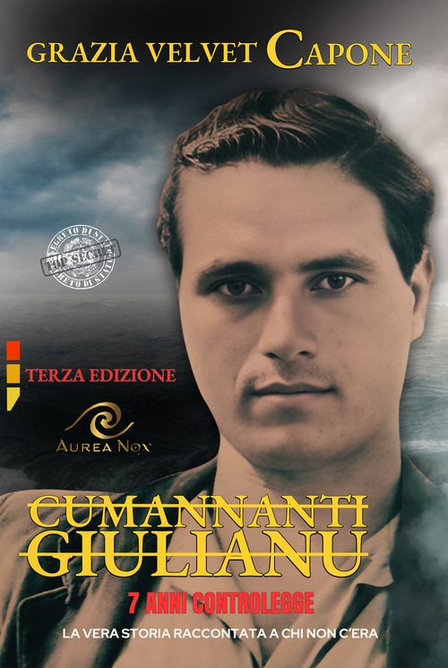 Cumannanti Giulianu. 7 anni controlegge