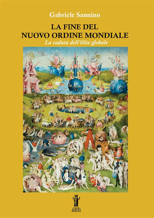 La fine del nuovo ordine mondiale. La caduta dell'élite globale