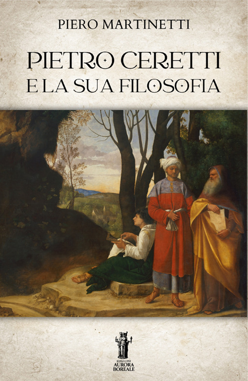 Pietro Ceretti e la sua filosofia