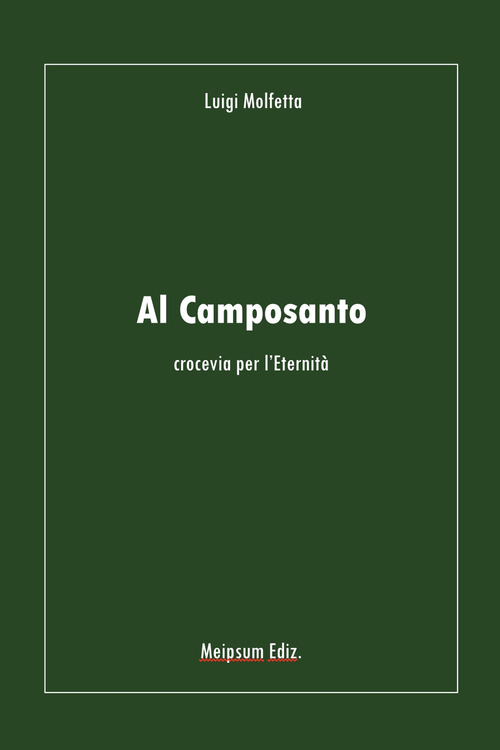 Al camposanto. Crocevia per l'eternità