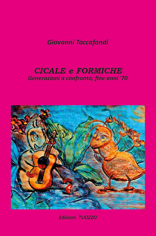 Cicale e formiche. Generazioni a confronto; fine anni '70