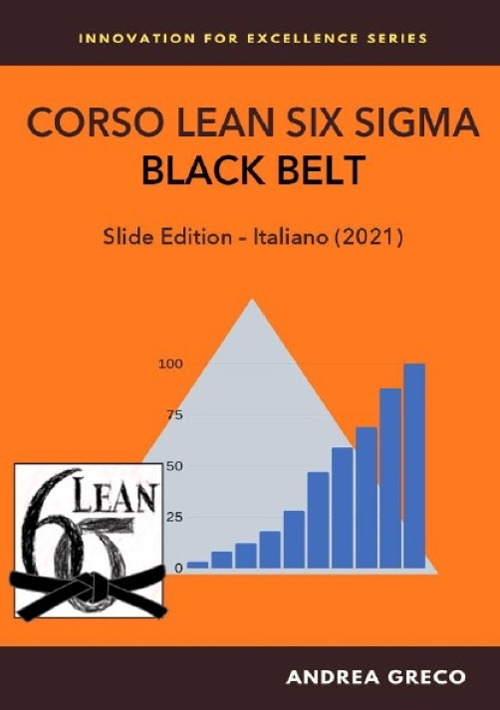 Corso Lean Six Sigma. Black belt. Slide edition