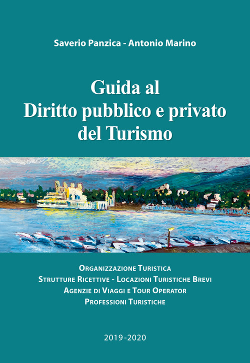 Guida al diritto pubblico e privato del turismo