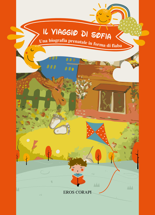 Il viaggio di Sofia. Una biografia prenatale in forma di fiaba