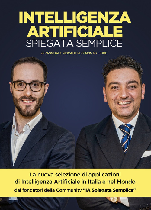 Intelligenza artificiale spiegata semplice. 88 applicazioni di AI in 11 settori