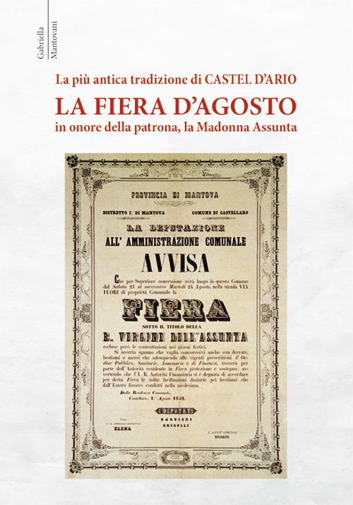 La più antica tradizione di Castel d'Ario, la Fiera d'Agosto, in onore della patrona, la Madonna Assunta