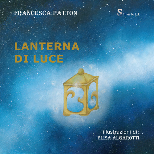 Lanterna di luce. Ediz. italiana e inglese