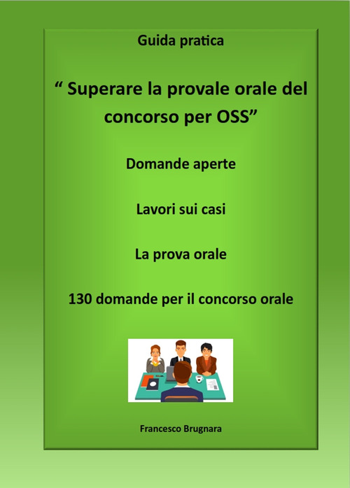 Superare la prova orale del concorso per OSS. Guida pratica