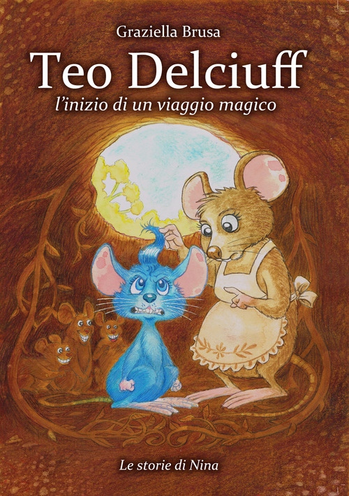 Teo Delciuff. L'inizio di un viaggio magico