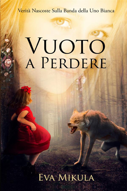 Vuoto a perdere. Verità nascoste sulla banda della Uno bianca