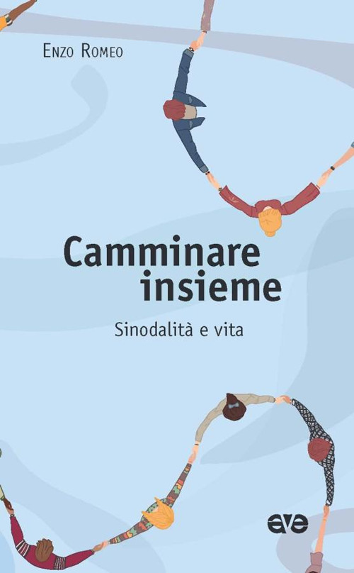 Camminare insieme. Sinodalità e vita