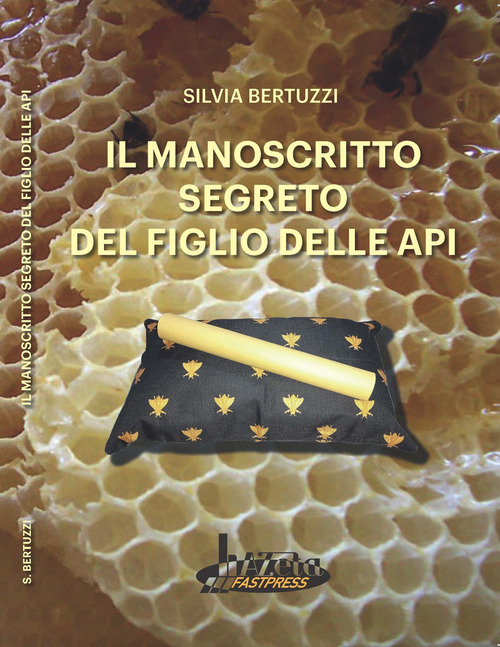 Il manoscritto segreto del figlio delle api