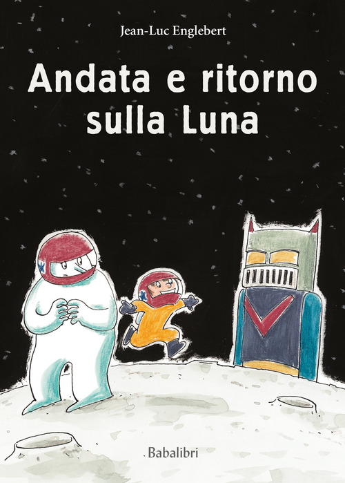 Andata e ritorno sulla luna