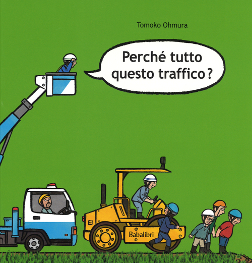 Perché tutto questo traffico?