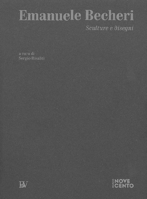 Emanuele Becheri. Sculture e disegni