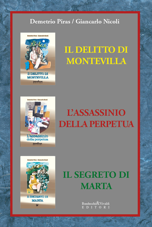Seconda trilogia. Il delitto di Montevilla-L'assassinio della perpetua-Il segreto di Marta
