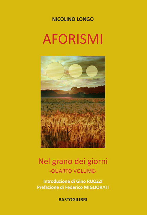 Aforismi. Nel grano dei giorni