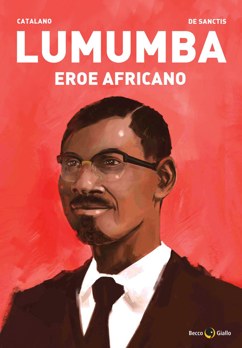 Lumumba. Eroe africano