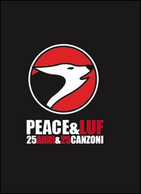 Peace & Luf 25 anni & 25 canzoni