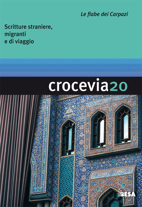 Crocevia. Scritture straniere, migranti e di viaggio