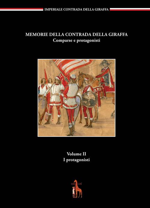 Memorie della contrada della giraffa. Comparse e protagonisti