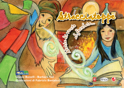 Stracciatoppe. Storie di vento al focolare