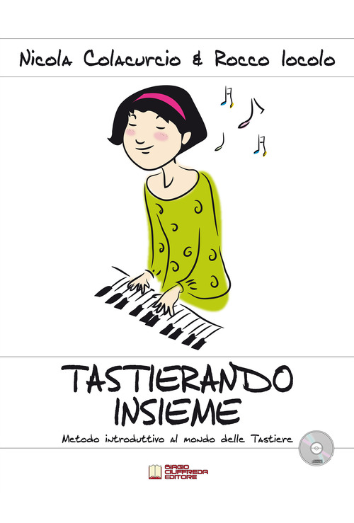 Tastierando insieme. Metodo introduttivo al mondo delle tastiere