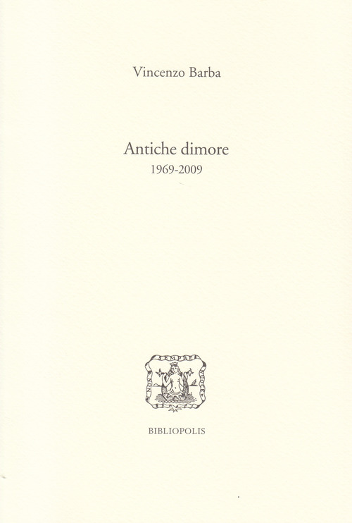 Antiche dimore (1969-2009)