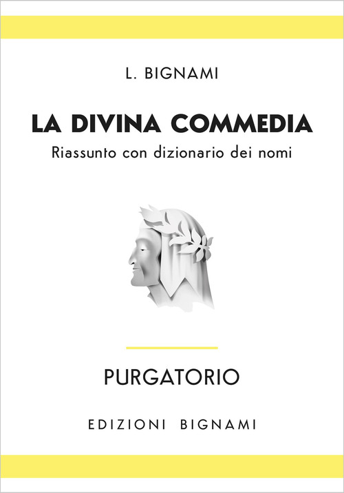 La Divina Commedia. Purgatorio. Riassunto, schema, analisi, commento