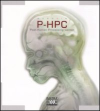 P-HPC. Post-Human Processing Center