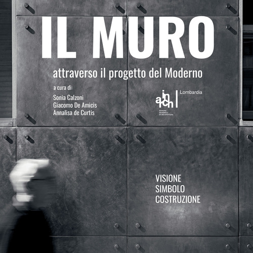 Il muro. attraverso il progetto del moderno