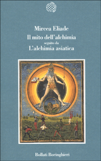 Il mito dell'alchimia seguito da L'alchimia asiatica