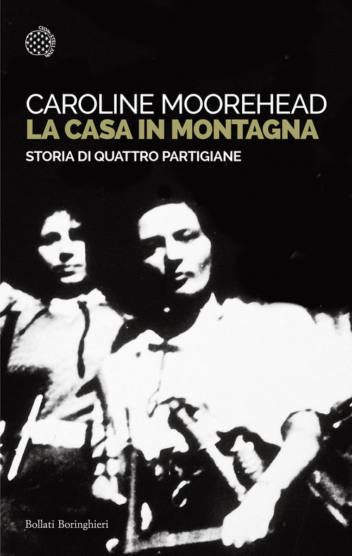 La casa in montagna. Storia di quattro partigiane