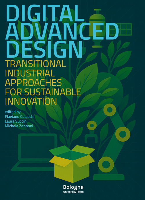 Digital advanced design. Transitional industrial approaches for sustainable innovation