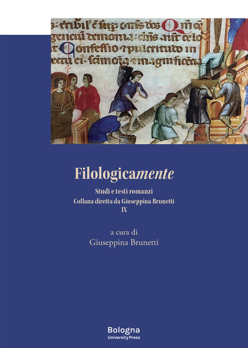 Filologicamente. Studi e testi romanzi