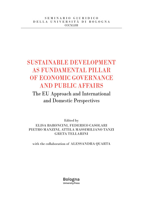 Sustainable development as fundamental pillar of economic governance and public affairs. The EU approach and international and domestic perspectives