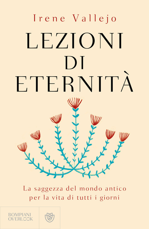 Lezioni di eternità: La saggezza del mondo antico per la vita di tutti i giorni