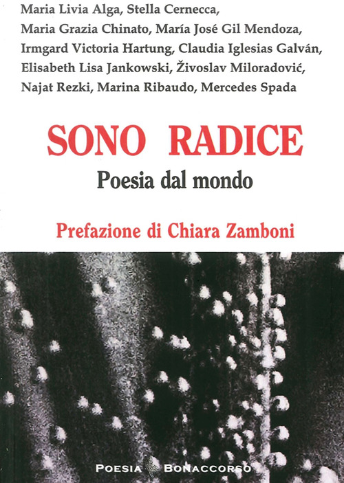 Sono radice. Poesia dal mondo