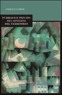 Pubblico e privato nel governo del territorio