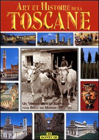 Arte e storia della Toscana. Ediz. francese