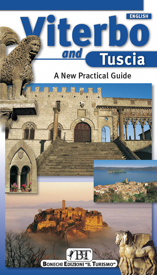 Viterbo e la Tuscia. Nuova guida pratica. Ediz. inglese