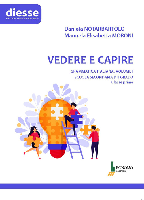 Vedere e capire. Grammatica italiana. Scuola secondaria di primo grado