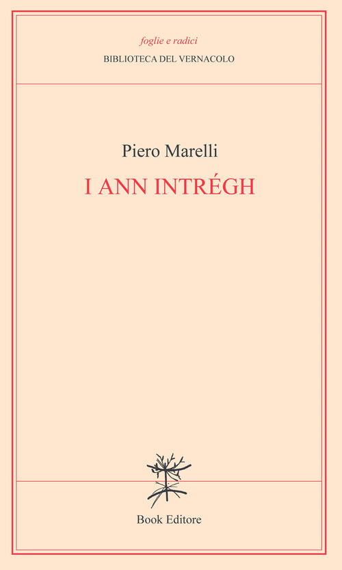 I ann intrégh (Gli anni interi)