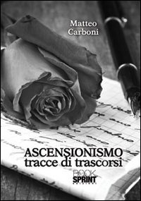 Ascensionismo. Tracce di trascorsi