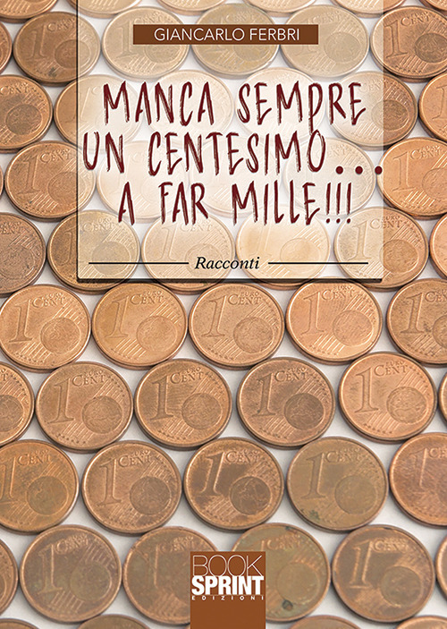 Manca sempre un centesimo... A far mille!!!