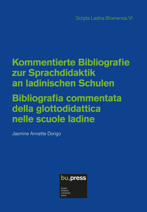 Kommentierte Bibliografie zur Sprachdidaktik an ladinischen Schulen-Bibliografia commentata della glottodidattica nelle scuole ladine