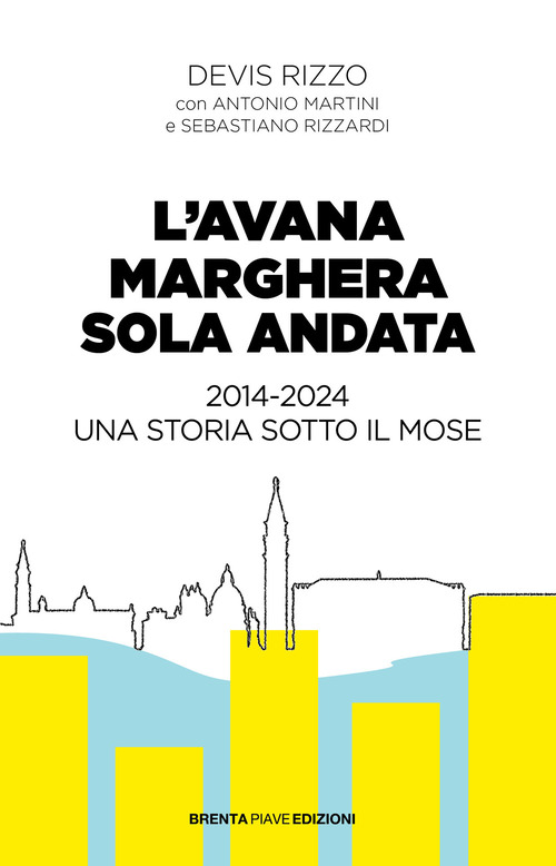 L'Avana Marghera sola andata. 2014-2024 una storia sotto il Mose