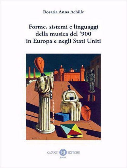 Forme, sistemi e linguaggi della musica del '900 in Europa e negli Stati Uniti